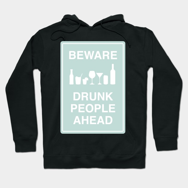 Beware drunk people ahead blue Hoodie by annacush